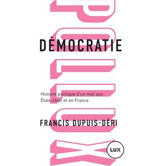 Démocratie - Histoire politique d'un mot aux États-Unis et e