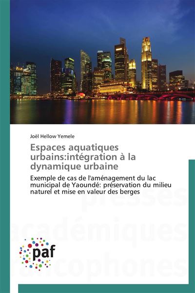 Espaces aquatiques urbains:integration a la dynamique urbain
