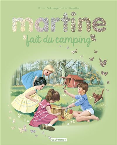 Martine Edition Speciale Martine Fait Du Camping Edition Speciale Gilbert Delahaye Marcel Marlier Marcel Marlier Cartonne Achat Livre Ou Ebook Fnac