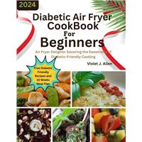 Diabetic Air Fryer Cookbook for Beginners