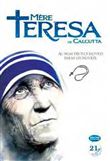 Mère Teresa de Calcutta : au nom des plus pauvres parmi les pauvres