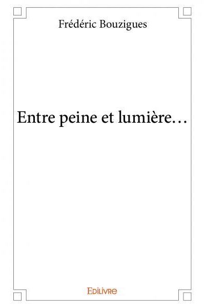 Entre peine et lumière...