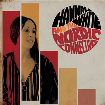 Hannah White And The Nordic Connections - Hannah White - CD album