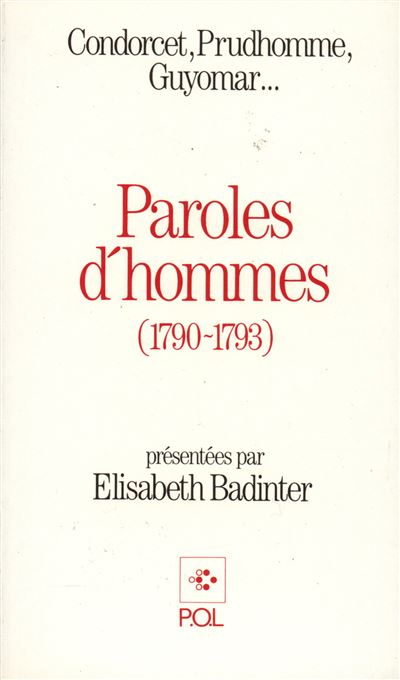 Paroles d'hommes (1790-1793) - Elisabeth Badinter - broché