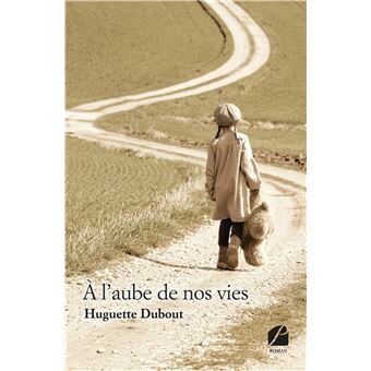 À l'aube de nos vies