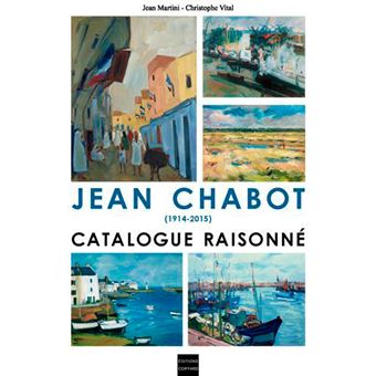 Jean Chabot Catalogue Raisonné