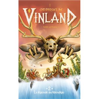 Chroniques de Vinland - Tome 2 - La légende du Wendigo