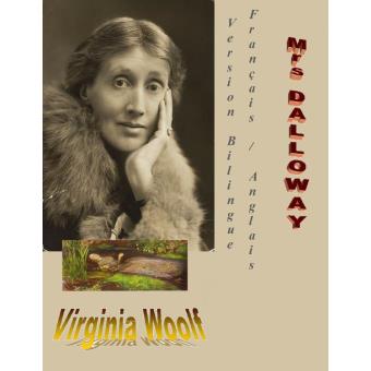 Mrs Dalloway Version Bilingue Francais Anglais - Ebook Epub - Virginia Woolf - Achat Ebook Fnac