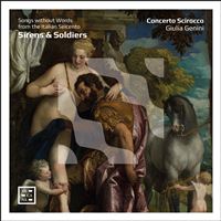 Sirens & Soldiers : Song Without Words From The Italian Seicento