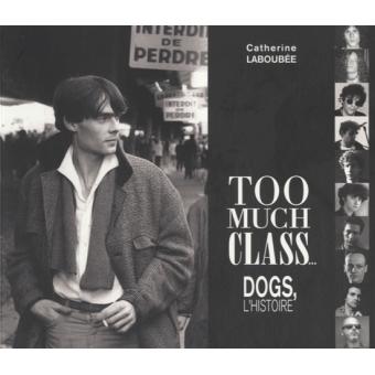 Too much class... dogs, l'histoire