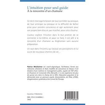 L'intuition pour seul guide
