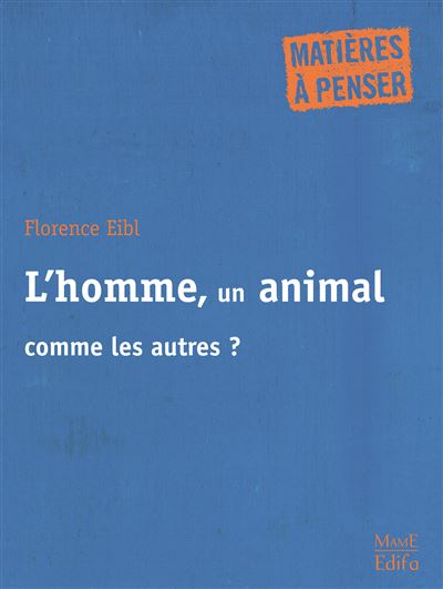 L'homme, un animal comme les autres ? - Florence Eibl - broché