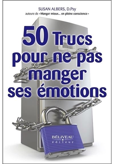 50 trucs pour ne pas manger ses émotions