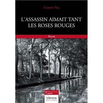 L'assassin aimait tant les roses rouges