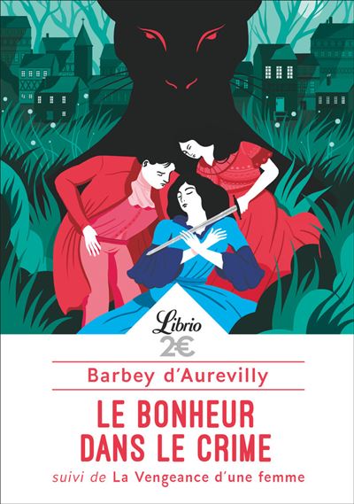Le Bonheur dans le crime - Jules Barbey d'Aurevilly - Poche