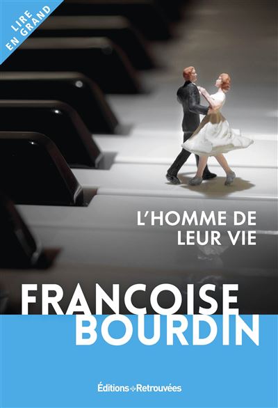 L'homme de leur vie - Françoise Bourdin - broché