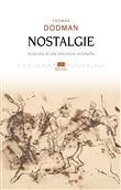 Nostalgie. Histoire d'une émotion mortelle