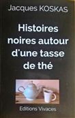 Histoires noires autour d'une tasse de thé