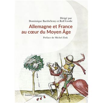 Allemagne et France au coeur du Moyen Âge