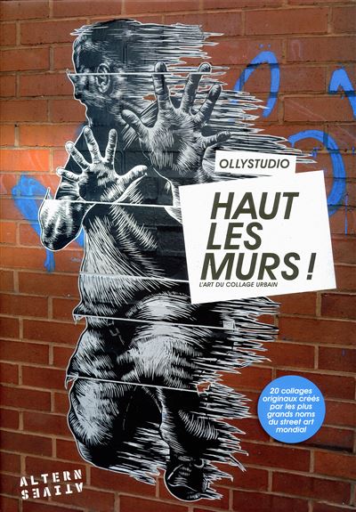 Haut les murs l'art du collage
