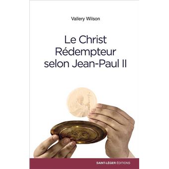 Le Christ Rédempteur selon Jean-Paul II