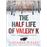 The Half Life Of Valery K