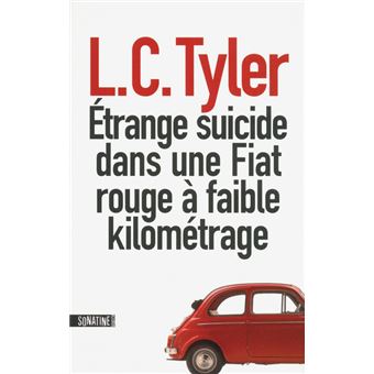 L.C. Tyler - Etrange suicide dans une Fiat rouge à faible kilométrage