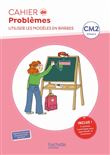 Cahier de problèmes CM2 - Cahier élève