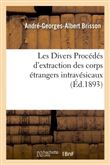 Les Divers Procédés d'extraction des corps étrangers intravésicaux