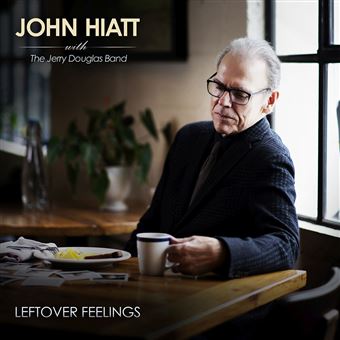 Leftover feelings - John Hiatt With The Jerry Douglas Band - Disco | Fnac