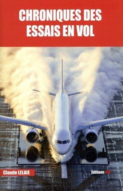 Chroniques des essais en vol - Livre 1 - Claude Lelaie - broché