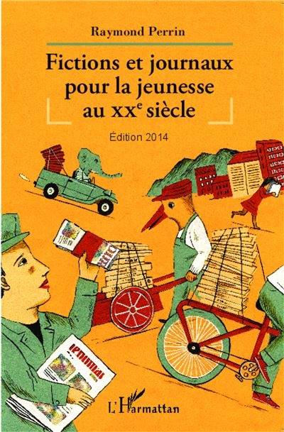 Fictions et journaux pour la jeunesse au XXe siècle - Raymond Perrin - broché
