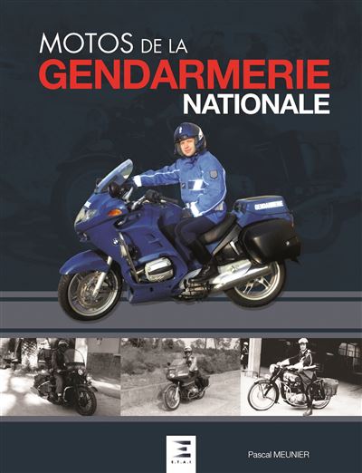 Motos de la gendarmerie nationale - Pascal Meunier - relié