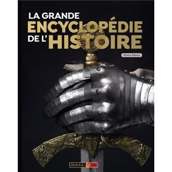 La Grande Encyclopedie De L Histoire Cartonne Simon Adams Collectif Daniele Chenal Achat Livre Fnac La Grande Encyclopedie De L Histoire Cartonne Simon Adams Collectif Daniele Chenal Achat Livre Fnac