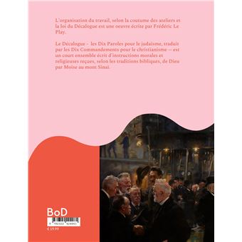 L'organisation du travail, selon la coutume des ateliers et la loi du Décalogue