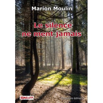 Le silence ne ment jamais