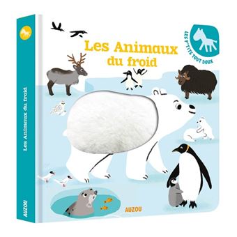 Les p'tits tout doux - les animaux du froid