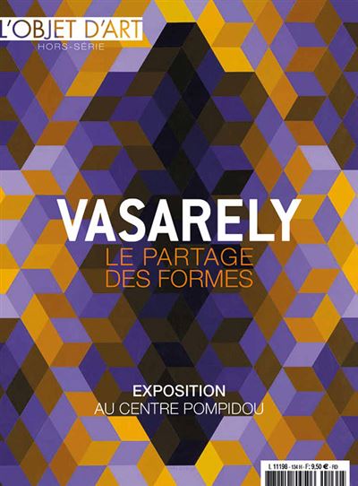 L'objet d'art,hs133-134:vasarely le partage des formes