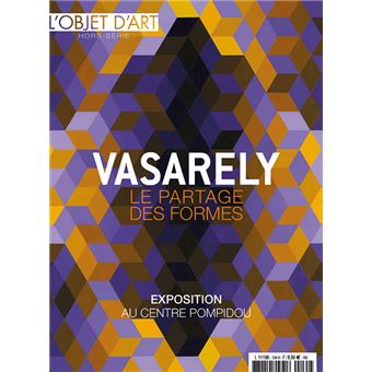 L'objet d'Art HS N°134 Vasarely, le partage des formes - février 2019
