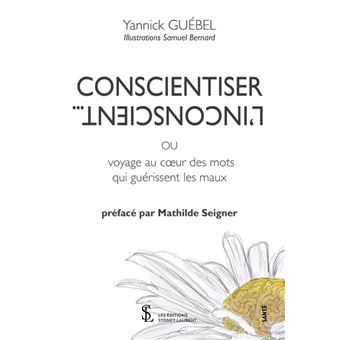 Conscientiser l’inconscient
