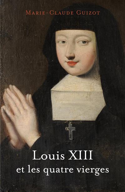 Louis xiii et les quatre vierges