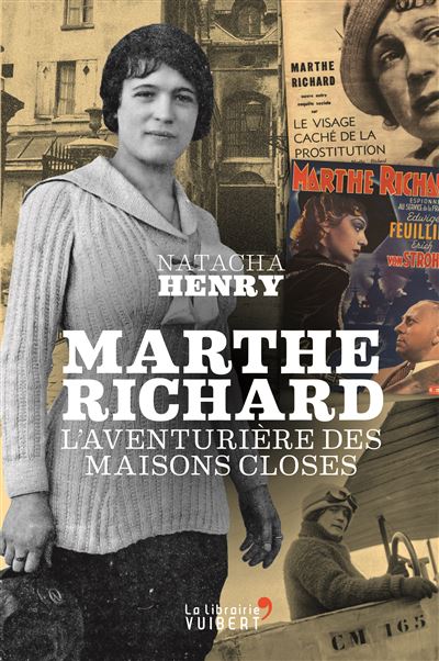 Marthe Richard Laventurière Des Maisons Closes Broché Natacha Henry Christophe Betenfeld 9195