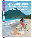La Guadeloupe, la Martinique et la Guyane