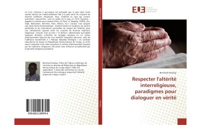 Respecter l'altérité interreligieuse, paradigmes pour dialoguer en vérité