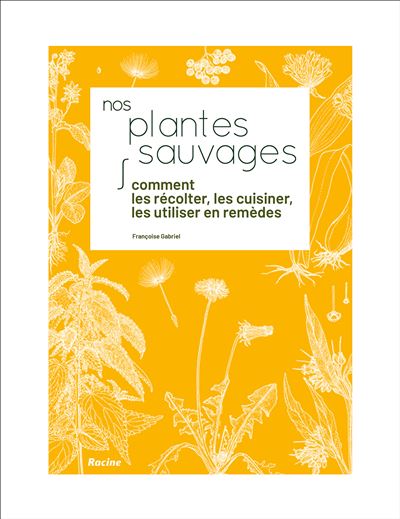 Nos plantes sauvages - Françoise Gabriel - cartonné