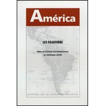 América, n° 19, Les filiations : idées et cultures contemporaines en Amérique latine