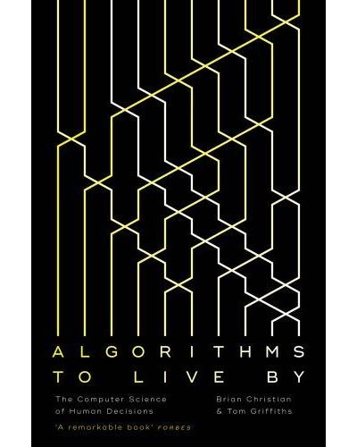 ALGORITHMS TO LIVE BY