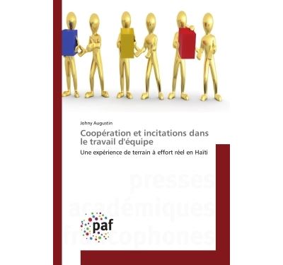 Coopération et incitations dans le travail d'équipe Une expérience de ...