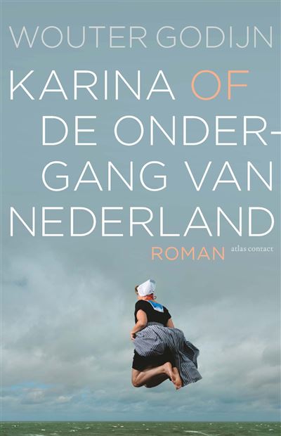 Karina, of De ondergang van Nederland