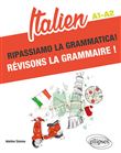 Italien. Ripassiamo la grammatica! Révisons la grammaire ! A1-A2